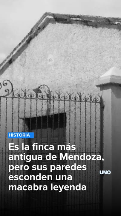 Es la finca más antigua de Mendoza, pero sus paredes esconden una macabra leyenda