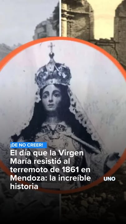 El día que la Virgen María resistió al terremoto de 1861 en Mendoza: la increíble historia