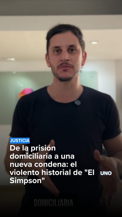 De la prisión domiciliaria a una nueva condena: el violento historial de "El Simpson"