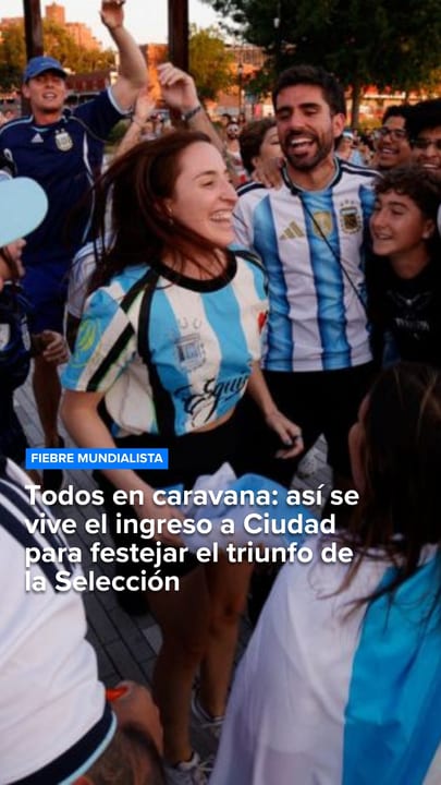Todos en caravana: así se vive el ingreso a Ciudad para festejar el triunfo de la Selección