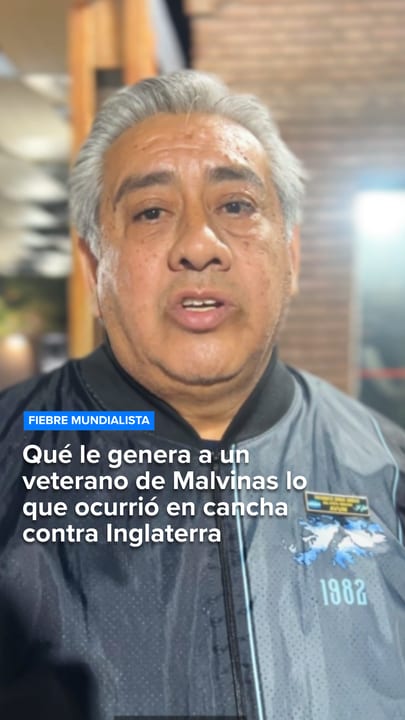 Qué le genera a un veterano de Malvinas lo que ocurrió en cancha contra Inglaterra