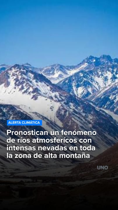 Pronostican un fenómeno de ríos atmosferícos con intensas nevadas en toda la zona de alta montaña