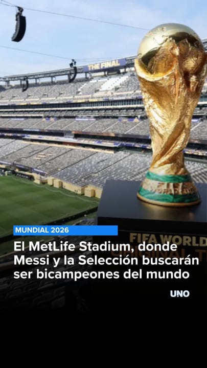 Diario UNO en el MetLife Stadium, donde Messi y la Selección argentina buscarán ser bicampeones del mundo