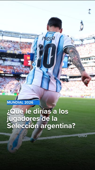 ¿Qué le dirías a los jugadores de la Selección argentina?