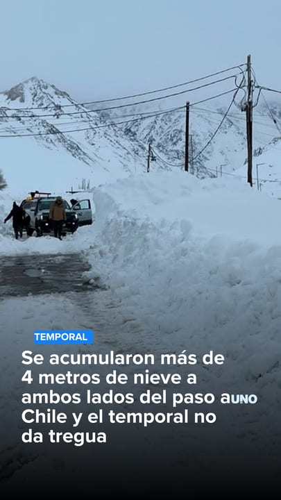 Se acumularon más de 4 metros de nieve a ambos lados del paso a Chile y el temporal no da tregua