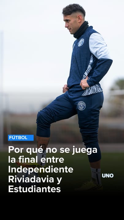 Por qué no se juega la final entre Independiente Rivadavia y Estudiantes