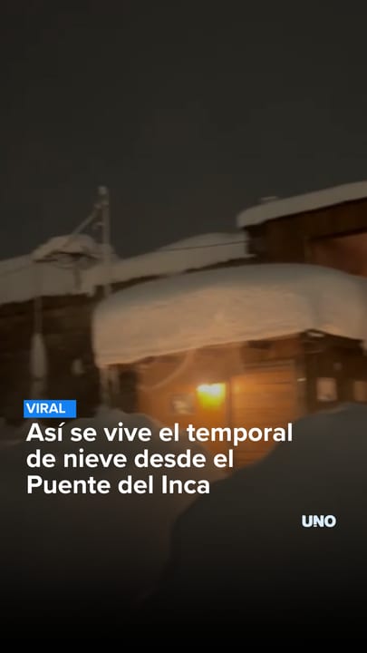 Así se vive el temporal de nieve desde el Puente del Inca