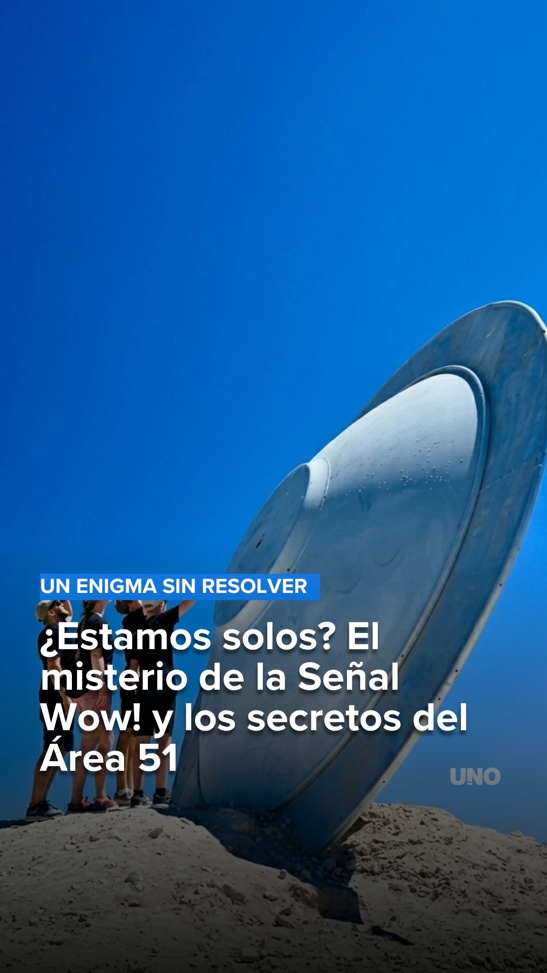 ¿Estamos solos? El misterio de la Señal Wow! y los secretos del Área 51