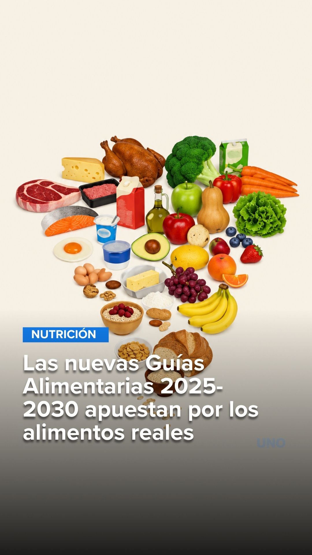 Las nuevas Guías Alimentarias 2025-2030 apuestan por los alimentos reales