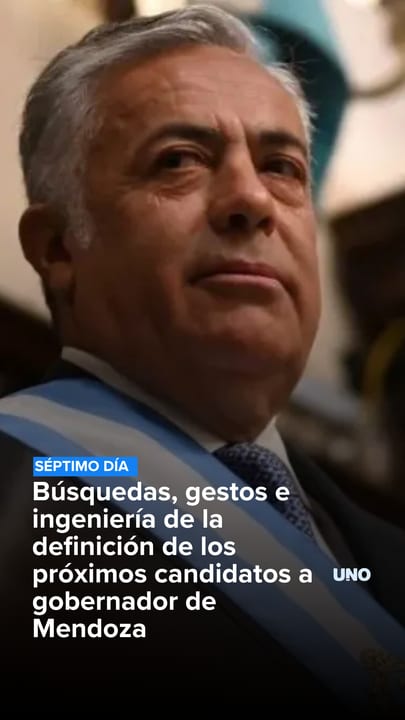 Búsquedas, gestos e ingeniería de la definición de los próximos candidatos a gobernador de Mendoza