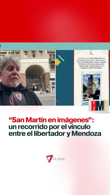 "San Martín en imágenes": el vínculo entre el Libertador y Mendoza