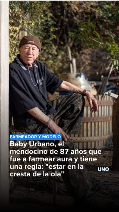 Baby Urbano, el mendocino de 87 años que fue a farmear aura y tiene una regla: "estar en la cresta de la ola"