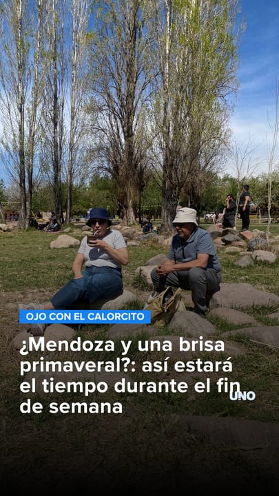 ¿Mendoza y una brisa primaveral?: así estará el tiempo durante el fin de semana