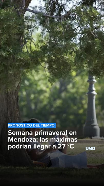 Semana primaveral en Mendoza: las máximas podrían llegar a 27 °C