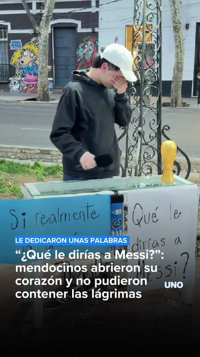 “¿Qué le dirías a Messi?”: mendocinos abrieron su corazón y no pudieron contener las lágrimas