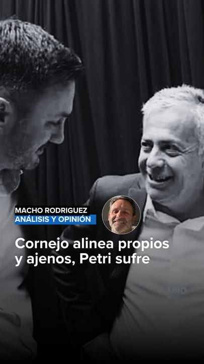 Cornejo alinea propios y ajenos, Petri sufre