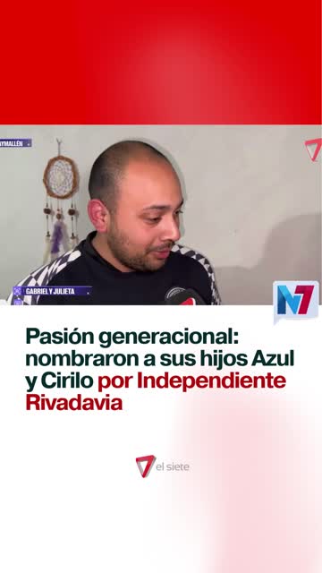 Pasión generacional: nombraron a sus hijos Azul y Cirilo por Independiente Rivadavia