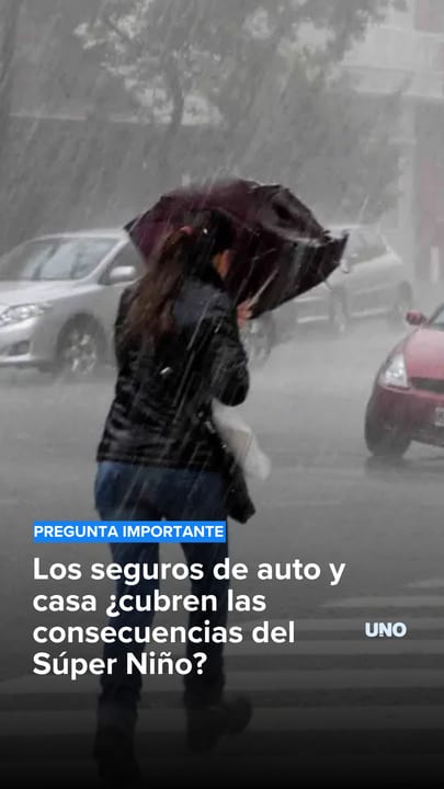 Los seguros de auto y casa ¿cubren las consecuencias del Súper Niño?