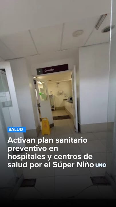 Activan plan sanitario preventivo en hospitales y centros de salud por el Súper Niño