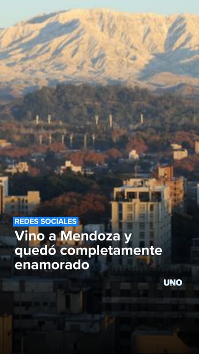 Vino a Mendoza y quedó completamente enamorado